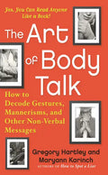 The Art of Body Talk: How to Decode Gestures, Mannerisms, and Other Non-Verbal Messages - Paperback