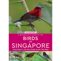 A Naturalist's Guide to the Birds of Singapore - Paperback