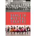 Dance in Musical Theatre: A History of the Body in Movement - Hardcover
