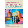 The Beatles in Perspective: A Carnival of Light - Paperback