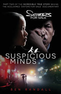 Suspicious Minds: Part two of the incredible true story behind the acclaimed 'Sisters for Sale' documentary - Paperback