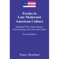 Freaks in Late Modernist American Culture: Nathanael West, Djuna Barnes, Tod Browning, and Carson McCullers - Paperback