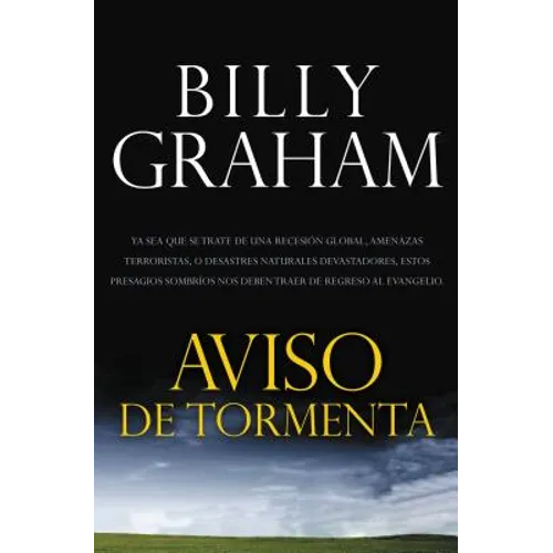 Aviso de Tormenta: Ya Sea Que Se Trate de una Recesion Global, Amenazas Terroristas, O Desastres Naturales Devastadores, Estos Presagios = Storm Warn - Paperback