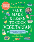 Bake, Make, and Learn to Cook Vegetarian: Healthy and Green Recipes for Young Cooks - Hardcover