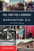 Shaw, Ledroit Park and Bloomingdale in Washington, DC: An Oral History - Paperback
