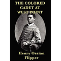 The Colored Cadet at West Point - Paperback
