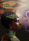 An Egyptian Tale: Amulets of Princess Amun-Ra Vol 1 - Hardcover
