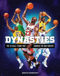 Dynasties: The 10 G.O.A.T. Teams That Changed the NBA Forever - Hardcover