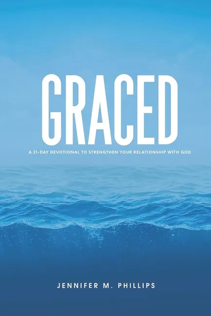 Graced: A 21-Day devotional to strengthen your relationship with God - Paperback