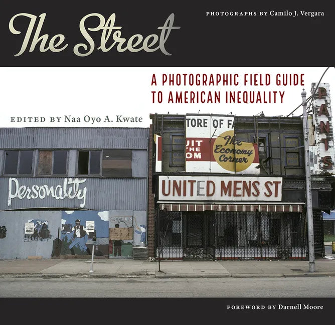 The Street: A Photographic Field Guide to American Inequality - Paperback