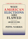 Why American Elections Are Flawed (and How to Fix Them) - Paperback