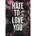 Hate to Love You - Hardcover