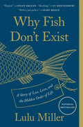 Why Fish Don't Exist: A Story of Loss, Love, and the Hidden Order of Life - Paperback
