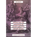 Origen and the Emergence of Divine Simplicity Before Nicaea - Paperback