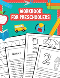 Workbook for Preschoolers: Tracing Lines Shapes Letters and Numbers for Preschool, Kindergarten, Toddlers and Kids Ages 3-5 - Paperback