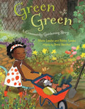 Green Green: A Community Gardening Story - Hardcover