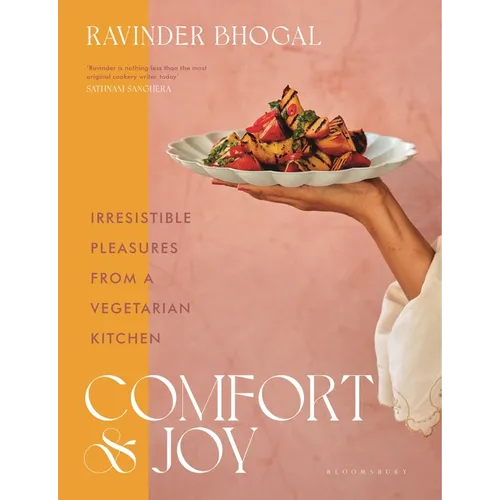 Comfort and Joy: Irresistible Pleasures from a Vegetarian Kitchen - Hardcover