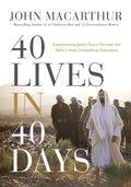 40 Lives in 40 Days: Experiencing God's Grace Through the Bible's Most Compelling Characters (a 40-Day Devotional) - Hardcover
