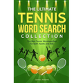 The Ultimate Tennis Word Search Collection: The Best Tennis Wordsearches for both Adults and Kids - Paperback