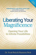 Liberating Your Magnificence: Opening Your Life to Infinite Possibilities - Paperback