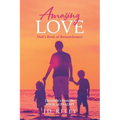 Amazing Love Dad's book of Remembrance: Devotion's from the BOOK of PSALMS - Paperback