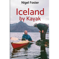 Iceland by Kayak: The First Circumnavigation of Iceland by Kayak - Paperback