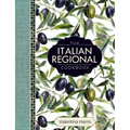 The Italian Regional Cookbook: A Great Cook's Culinary Tour of Italy in 325 Recipes and 1500 Color Photographs, Including: Lombardy; Piedmont; Liguria - Hardcover