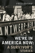 We're in America Now: A Survivor's Stories - Paperback