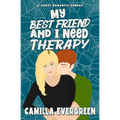 My Best Friend and I Need Therapy: A Sweet Romantic Comedy - Paperback