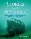 Stories from the Wreckage: A Great Lakes Maritime History Inspired by Shipwrecks - Paperback