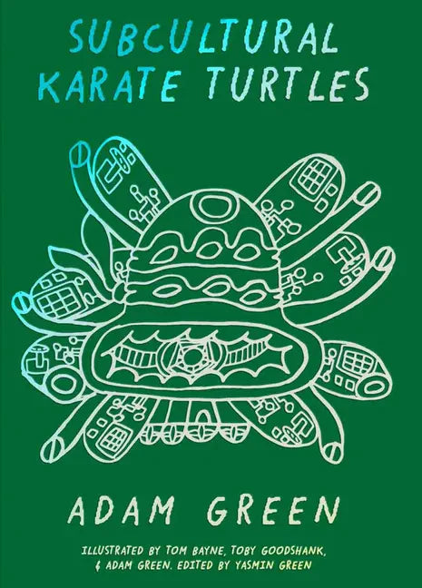 Adam Green: Subcultural Karate Turtles - Paperback