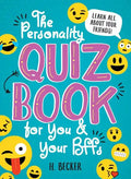 The Personality Quiz Book for You and Your Bffs: Learn All about Your Friends! - Paperback