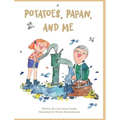 Potatoes, Papaw, and Me - Hardcover