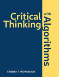 Critical Thinking With Algorithms: Student Workbook - Paperback