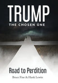 Trump: The Chosen One: Road to Perdition - Hardcover