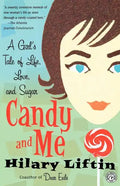 Candy and Me: A Girl's Tale of Life, Love, and Sugar - Paperback