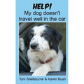 Help! My dog doesn't travel well in the car - Paperback