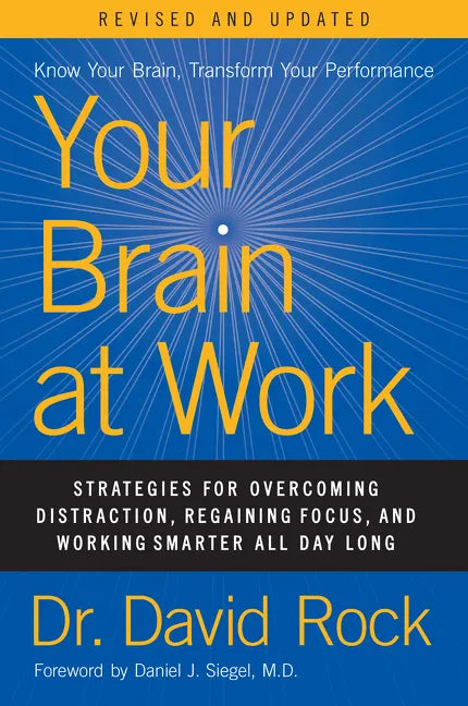Your Brain at Work, Revised and Updated: Strategies for Overcoming Distraction, Regaining Focus, and Working Smarter All Day Long - Hardcover