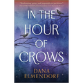 In the Hour of Crows - Hardcover