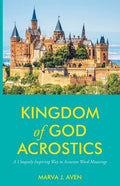 Kingdom of God Acrostics: A Uniquely Inspiring Way to Accurate Word Meanings - Paperback