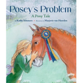 Posey's Problem: A Pony Tale - Hardcover