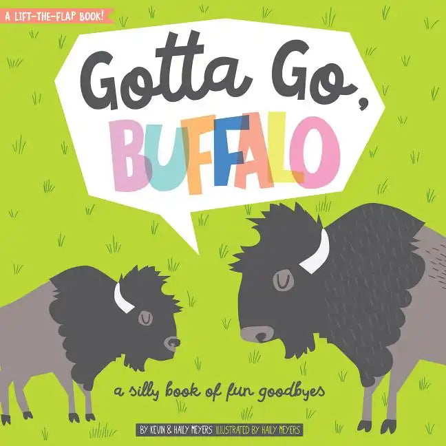 Gotta Go, Buffalo: A Silly Book of Fun Goodbyes - Board Book