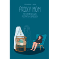 Proxy Mom: My Experience with Postpartum Depression - Paperback
