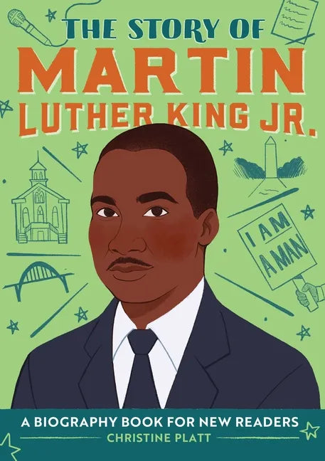 The Story of Martin Luther King Jr.: An Inspiring Biography for Young Readers - Paperback