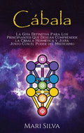 Cábala: La guía definitiva para los principiantes que desean comprender la cábala hermética y judía junto con el poder del misticismo - Hardcover