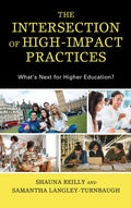 The Intersection of High-Impact Practices: What's Next for Higher Education? - Hardcover
