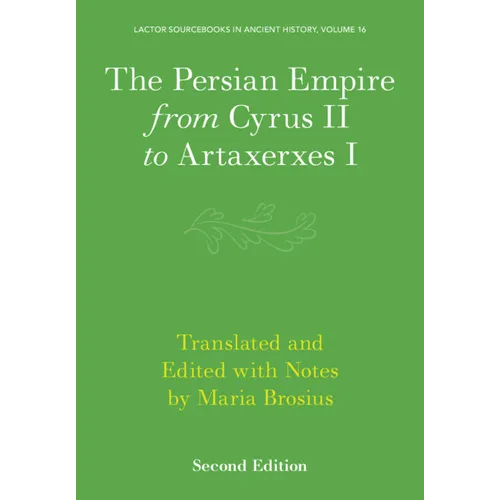 The Persian Empire from Cyrus II to Artaxerxes I - Paperback