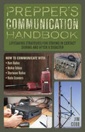 Prepper's Communication Handbook: Lifesaving Strategies for Staying in Contact During and After a Disaster - Paperback