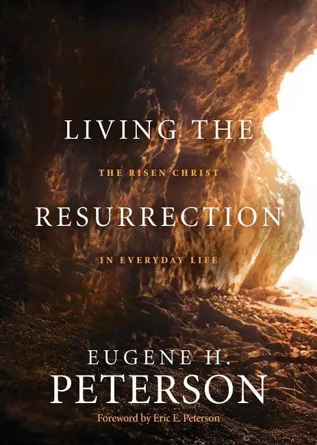 Living the Resurrection: The Risen Christ in Everyday Life - Paperback