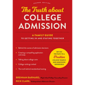 The Truth about College Admission: A Family Guide to Getting in and Staying Together - Paperback